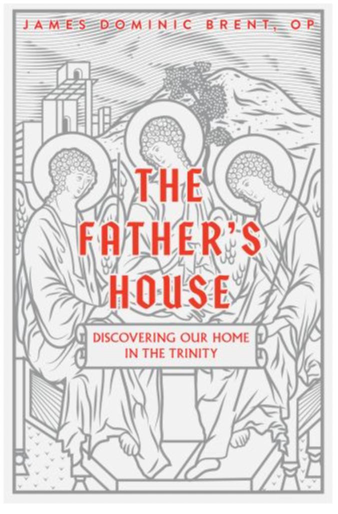 The Father's House: Discovering Our Home in the Trinity